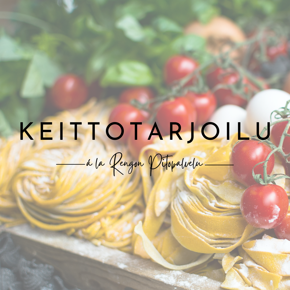 Rengon Pitopalvelu Keittotarjoilu