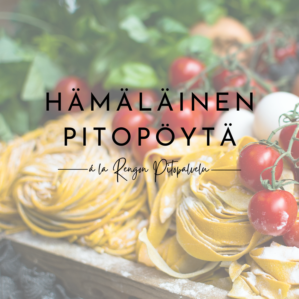 Rengon pitopalvelu hämäläinen pitopöytä